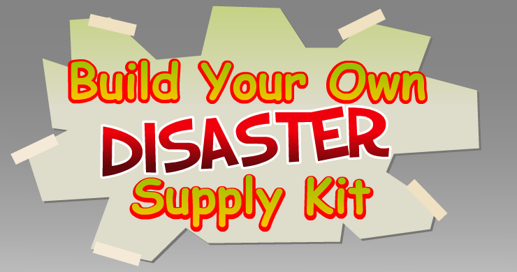 Build your own disaster kit